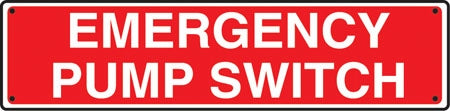 Emergency Pump Switch- 12"w x 4"h Aluminum Sign