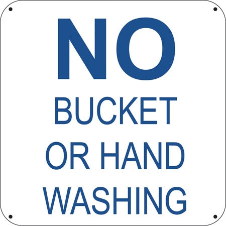 No Bucket or Hand Washing- 6"w x 6"h Aluminum Sign