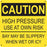 Caution High Pressure- 12"w x 12"h Aluminum Sign