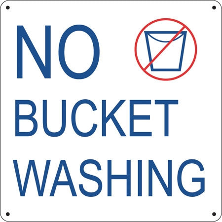 No Bucket Washing- 12"w x 12"h Aluminum Sign