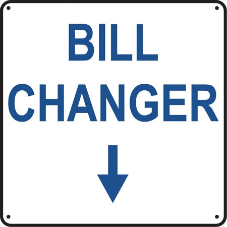Bill Changer (Down Arrow)- 12"w x 12"h Aluminum Sign