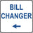 Bill Changer (Left Arrow)- 12"w x 12"h Aluminum Sign