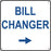 Bill Changer (Right Arrow)- 12"w x 12"h Aluminum Sign