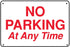 No Parking At Any Time- 24"w x 16"h Aluminum Sign