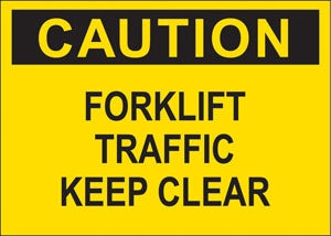 CAUTION FORKLIFT TRAFFIC KEEP CLEAR