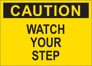 Caution Watch Your Step- 10"w x 7"h Decal