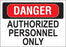 Danger Authorized Personnel Only- 10"w x 7"h Decal