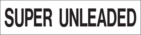 Pump Decal- Black on White, "Super Unleaded"
