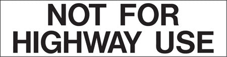 Pump Decal- Black on White, "Not For Highway Use"