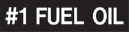Pump Decal- White on Black, "#1 Fuel Oil"