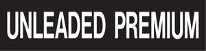 Pump Decal- White on Black, "Unleaded Premium"