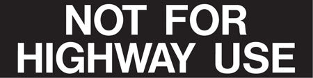 Pump Decal- White on Black, "Not For Highway Use"