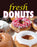 Fresh Donuts! 22 x 28 poster insert advertises your bakery
