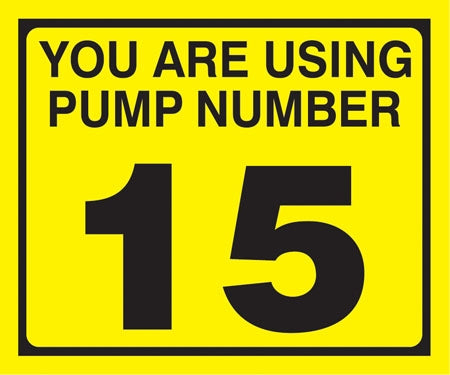 Pump Decal- Black on Yellow, "You are using Pump Number 15"