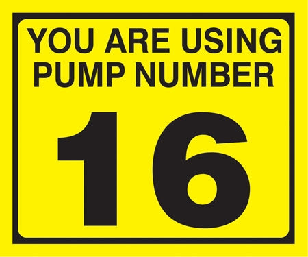 Pump Decal- Black on Yellow, "You are using Pump Number 16"