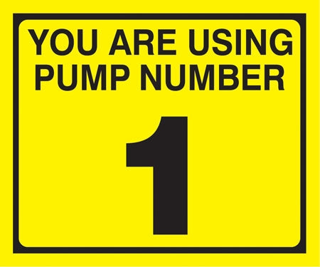 Pump Decal- Black on Yellow, "You are using Pump Number 1"