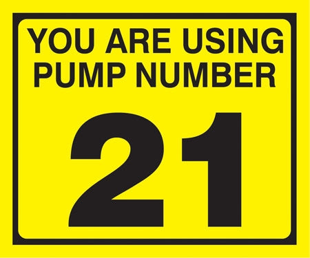 Pump Decal- Black on Yellow, "You are using Pump Number 21"
