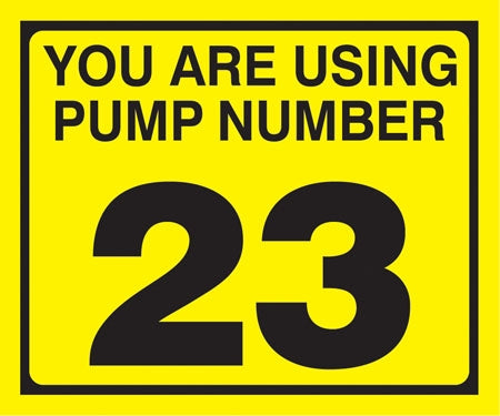 Pump Decal- Black on Yellow, "You are using Pump Number 23"