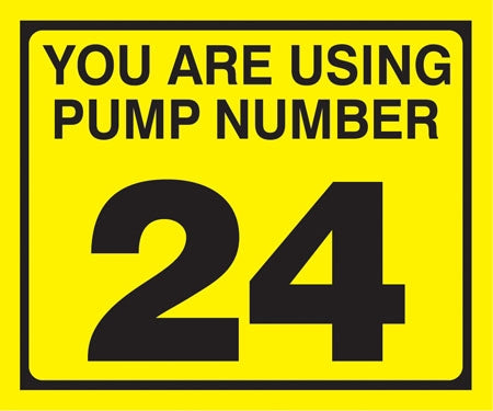 Pump Decal- Black on Yellow, "You are using Pump Number 24"