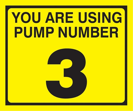 Pump Decal- Black on Yellow, "You are using Pump Number 3"