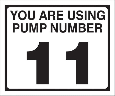 Pump Decal- Black on White, "You are using Pump Number 11"