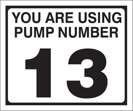 Pump Decal- Black on White, "You are using Pump Number 13"