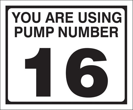 Pump Decal- Black on White, "You are using Pump Number 16"