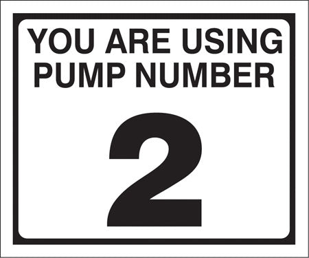 Pump Decal- Black on White, "You are using Pump Number 2"
