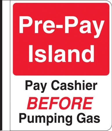 Sign says, "Pre-Pay Island Pay Cashier BEFORE Pumping Gas"