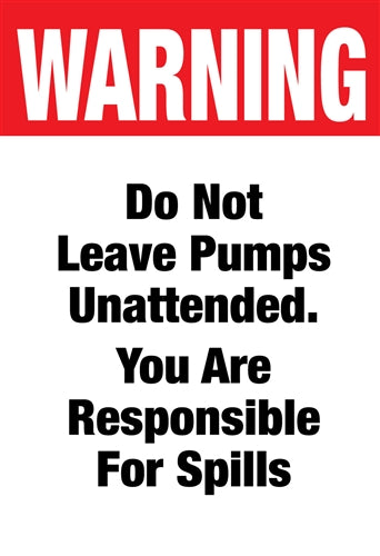 Do not leave pumps unattended squawker insert
