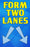 Form Two Lanes