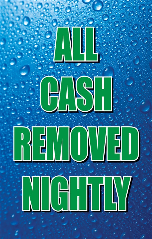 Cash Removed Nightly