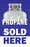 Propane Sold Here- 28" x 44" .020 Styrene Insert