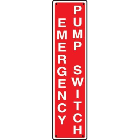 Emergency Pump Switch- 4"w x 12"h Aluminum Sign