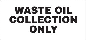 Waste Oil Collection Only- 13"w x 6"h Decal